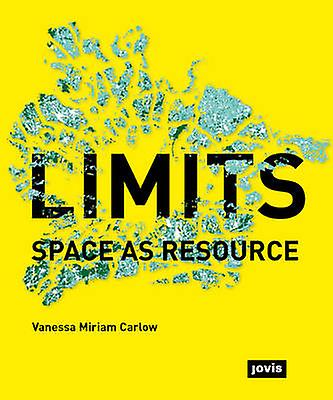Limits by Vanessa Miriam Carlow