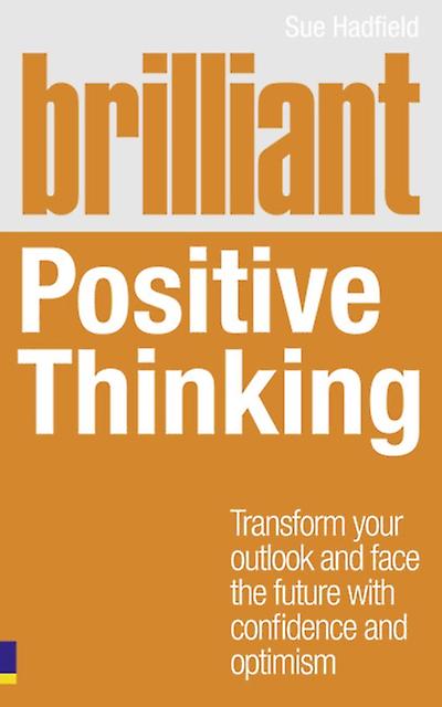 Brilliant Positive Thinking by Sue Hadfield Paperback Book