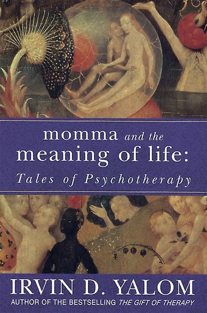 Momma And The Meaning Of Life by Irvin Yalom Paperback Book
