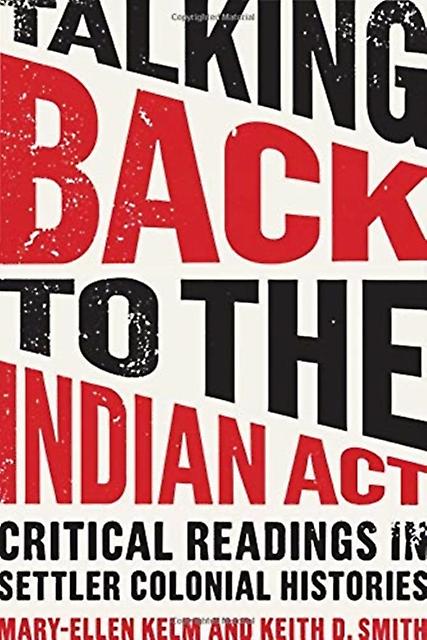 Talking Back To The Indian Act Paperback Book