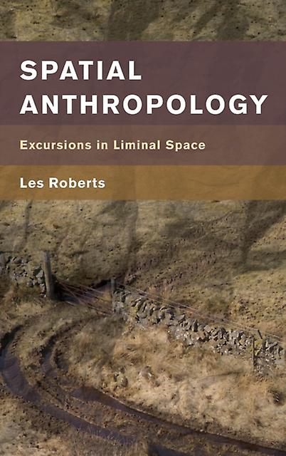 Spatial Anthropology by Les Roberts Paperback Book