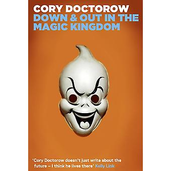 Down And Out In The Magic Kingdom - Cory Doctorow