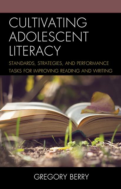 Cultivating Adolescent Literacy by Gregory Berry Hardback Book