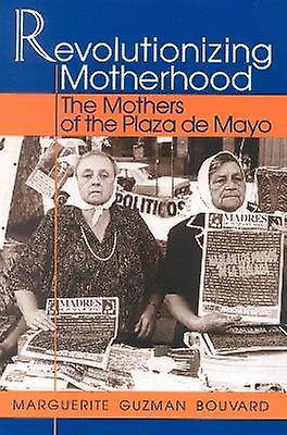 Revolutionizing Motherhood