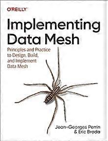 Implementing Data Mesh by Eric Broda Paperback Book