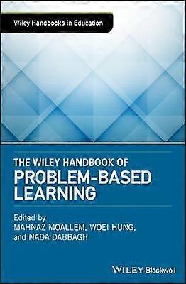 The Wiley Handbook of Problem-Based Learning