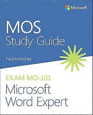 MOS Study Guide for Microsoft Word Expert Exam MO-101