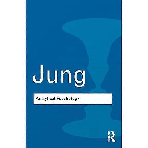 Analytical Psychology: Its Theory and Practice (Routledge Classics)