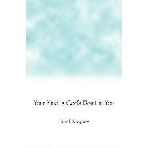 Your Mind Is God's Point in You