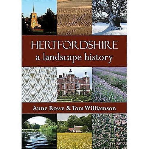 Hertfordshire: A Landscape History