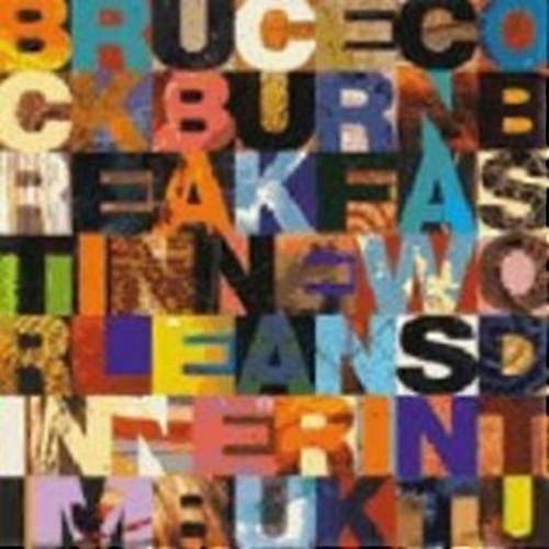 Bruce Cockburn Breakfast in New Orleans CD (2007) NEW