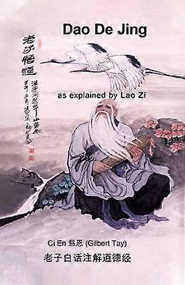 Dao De Jing as explained by Lao Zi