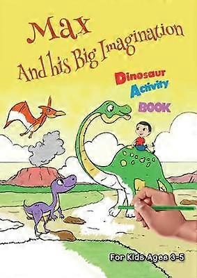 Max And his Big Imagination - Dinosaur Activity Book