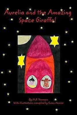 Aurelia and the Amazing Space Giraffe!
