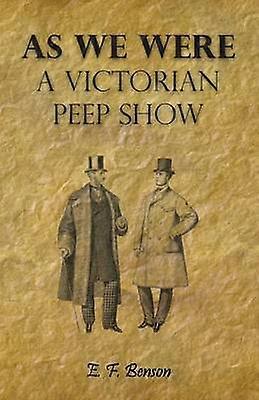 As We Were  A Victorian Peep Show