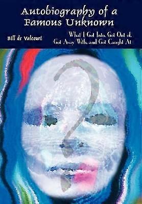 Autobiography of a Famous Unknown