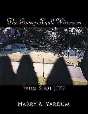 Grassy Knoll Vittnen