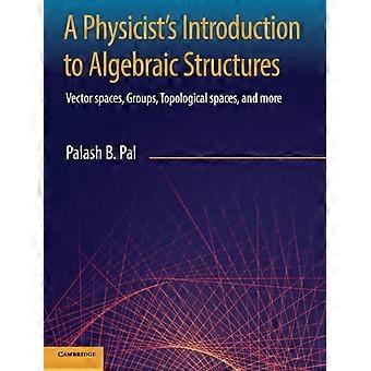 Introdução às Estruturas Algébricas para Físicos - Palash B. Pal
