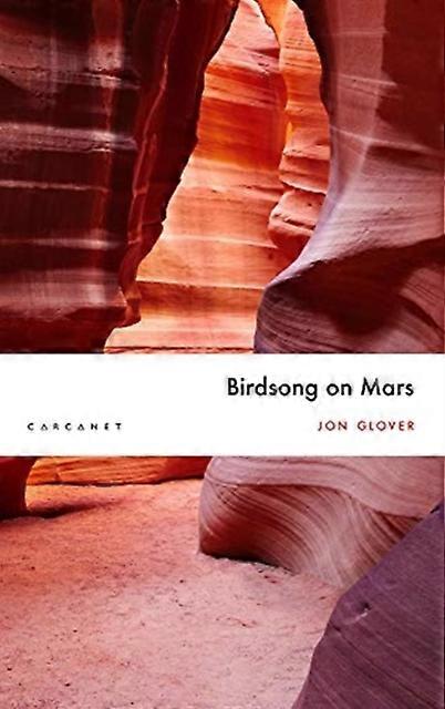 Birdsong On Mars by Jon Glover Paperback