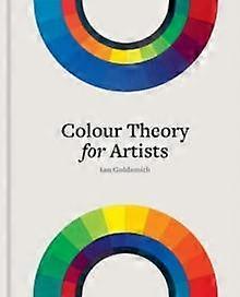 Colour Theory For Artists by Ian Goldsmith Hardback Book