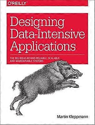 Designing Data-Intensive Applications