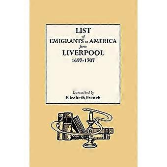 Lista de emigrantes a América desde Liverpool, 1697-1707