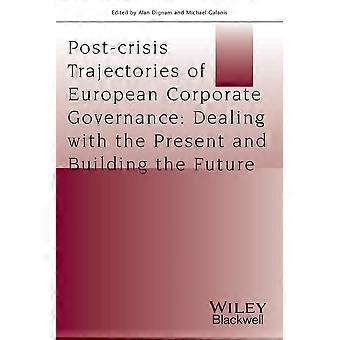 Traiettorie di post-crisi di governo societario europeo: che fare con il presente e costruire il futuro (Gazzetta...
