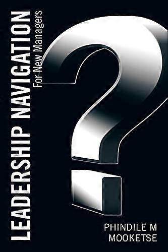 Leadership Navigation: For New Managers