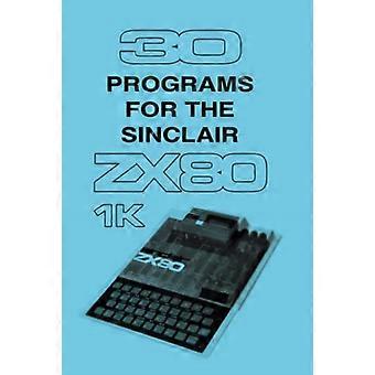 30 Programme für den Sinclair ZX80 (Retro-Reproduktionen)