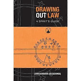 Drawing Out Law A Spirits Guide