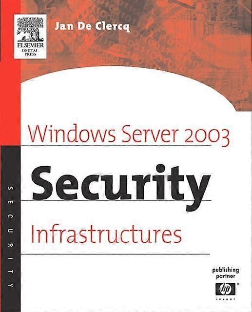 Windows Server 2003 Security Infrastructures Core Security Features - Jan de Clercq - Paperback - en Book