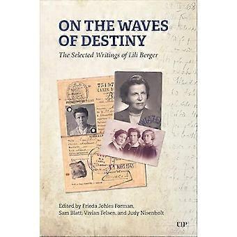 On the Waves of Destiny Selected Writings