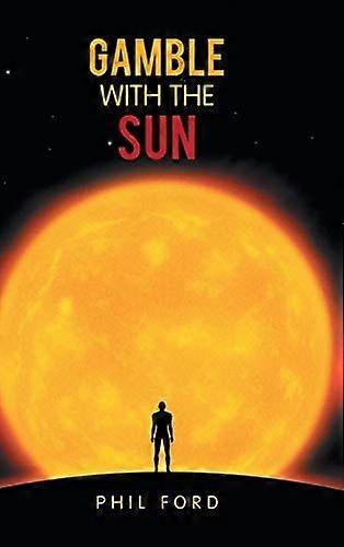 Gamble with the sun