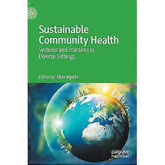 Sustainable community health systems and practices in diverse settings