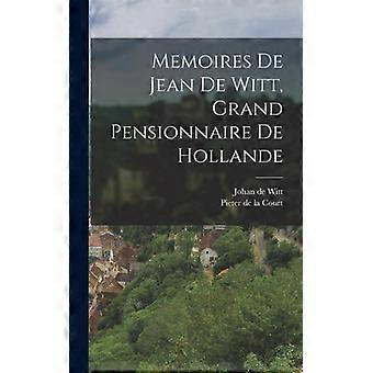 Memoires De Jean De Witt Grand Pensionnaire De Hollande - Creative Media Partners LLC - Hardcover - English Book - History