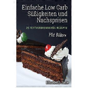 Einfache Low Carb Sigkeiten e Nachspeisen 25 Fettverbrennende Receitas