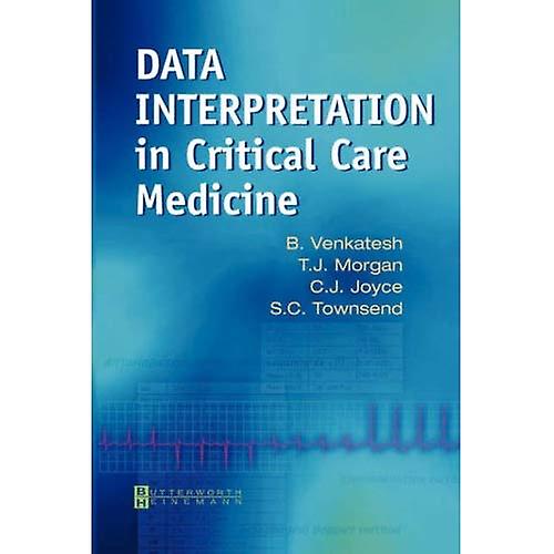 Data interpretatie in Critical Care Medicine