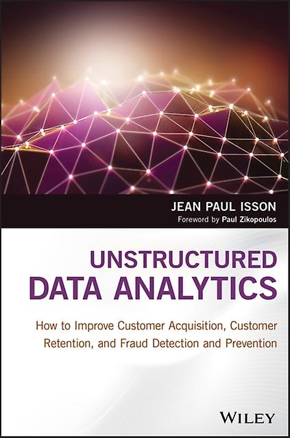 Unstructured Data Analytics by Jean Paul Isson Hardback Book