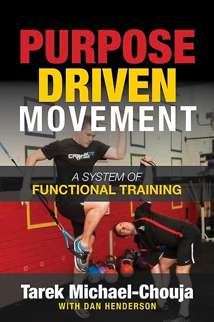 Purpose Driven Movement by Tarek MichaelChouja Paperback
