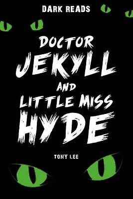 Doctor Jekyll And Little Miss Hyde by Tony Lee Paperback
