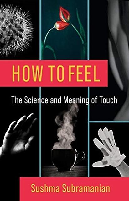 How To Feel by Sushma Subramanian Paperback Book
