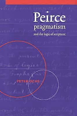 Peirce Pragmatism and the Logic of Scripture