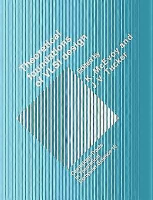 Fondements théoriques de la conception VLSI 10 Cambridge Tracts en informatique théorique Série numéro 10
