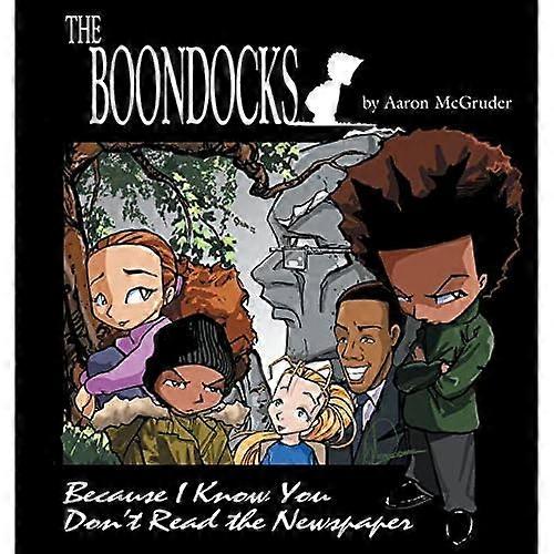The Boondocks: Because I Know You Don't Read the Newspaper