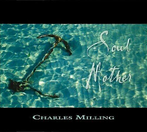 Charles Milling Soul Mother CD
