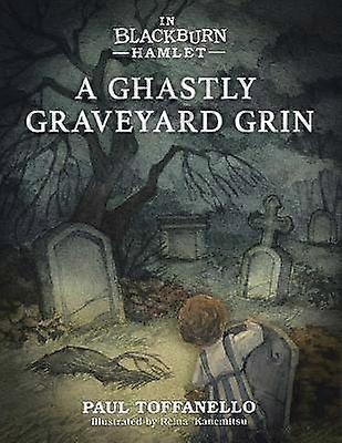 In Blackburn Hamlet Book One A Ghastly Graveyard Grin