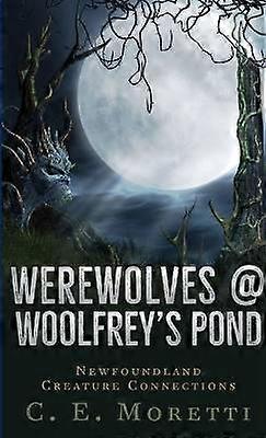 Werewolves @ Woolfrey's Pond