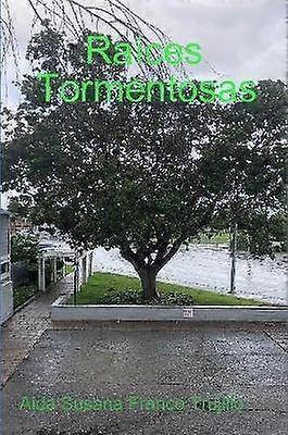 Raíces Tormentosas