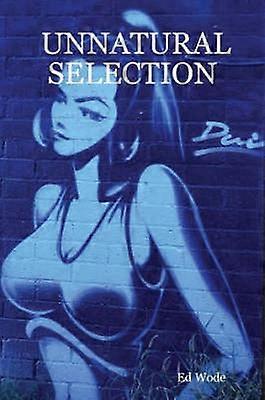 Unnatural Selection