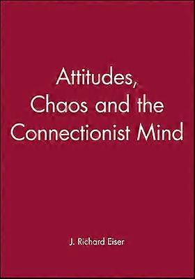 Attitudes Chaos and the Connectionist Mind